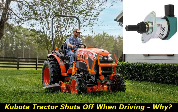 kubota tractor shuts off when driving